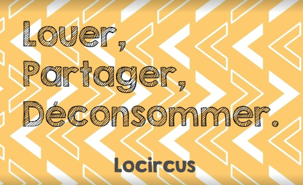 Louer, partager, déconsommer Locircus.ch