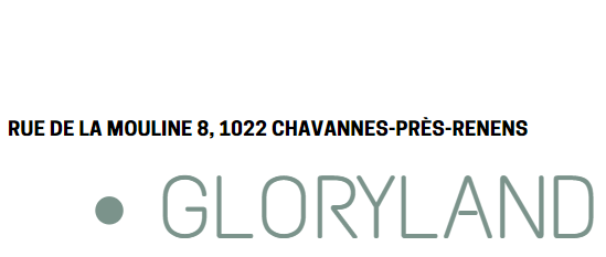 Gloryland, rue de la mouline 8, 1022 Chavannes près Renens